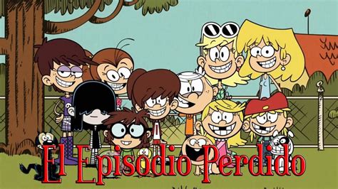 Creepypasta The Loud House El Episodio Perdido Youtube