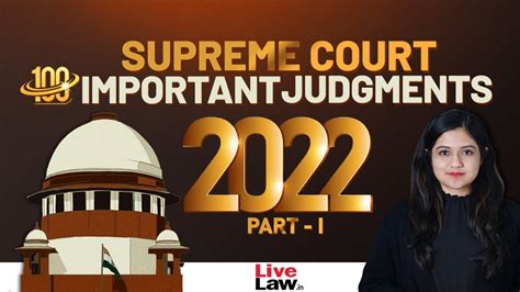 100 Important Supreme Court Judgments Of 2022 Part 1 Youtube