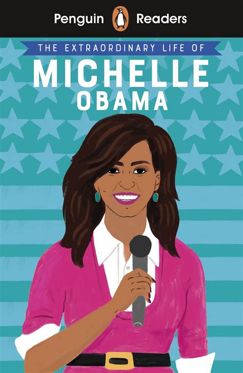 Penguin Readers Level 3 The Extraordinary Life Of Michelle Obama Elt