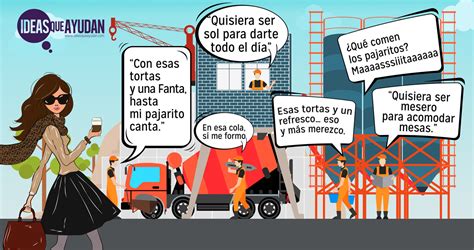 Aunque se desconoce el origen exacto de esta. Top 9 de los piropos entre el albañil y tú