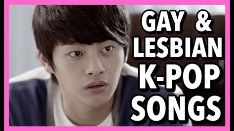 Gay And Lesbian K Pop Songs And Mvs Updated Youtube Music