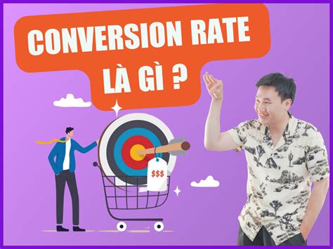 Conversion Rate Là Gì Cách Tăng Tỷ Lệ Chuyển đổi Cho Website