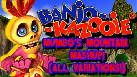 Banjo Kazooie Mumbos Mountain Mashup All Variations Youtube