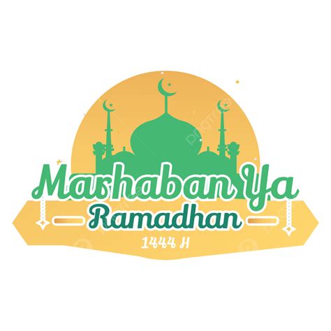 Gambar Clipart Salam Marhaban Ya Ramadhan 2023 M 1444 H Marhaban Ya