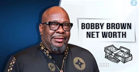 Bobby Brown Net Worth 2023 How Much Is The Randb Legend Worth