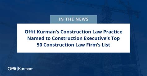Offit Kurmans Construction Law Practice Named To Construction