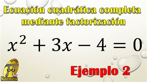 Ecuación Cuadrática Método De Factorización Ecuación De Segundo Grado