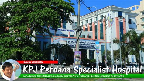 Kpj Perdana Specialist Hospital Kota Bharu