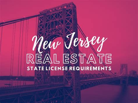 What kind of information will i learn from real estate express to help me get a real estate license in new york? State of New Jersey Real Estate License Requirements ...
