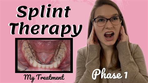 Tmj Splint Therapy Phase I My Treatment Youtube