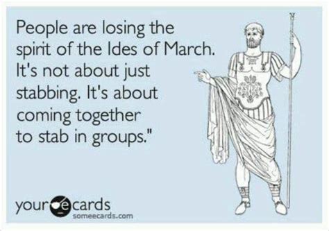Beware The Ides Of March Beware The Ides Of March Know Your Meme
