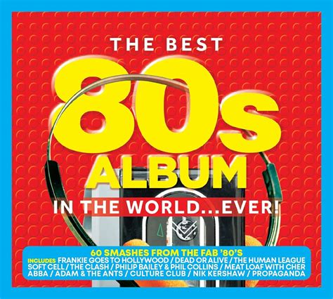 The Best 80s Album In The World Ever Various Artists
