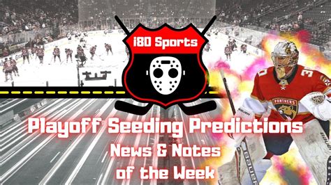 Nhl 2021 Playoff Seeding Predictions And News Of The Week
