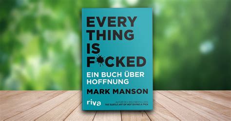 Everything Is Fucked Von Mark Manson Portofrei Bei Bücherde Bestellen