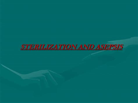 Ppt Sterilization And Asepsis Powerpoint Presentation Free Download