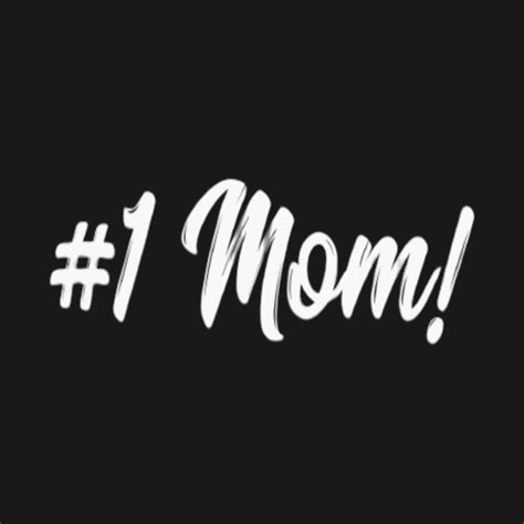 Hashtag 1 Mom Hashtag 1 Mom T Shirt Teepublic
