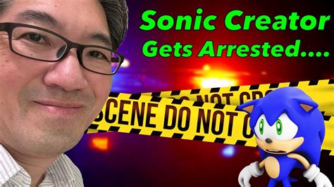 The Sonic Creator Has Been Arrested 🚨 Faces Jail Time Youtube