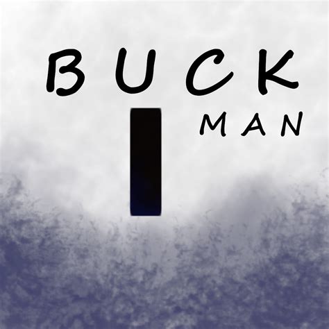 The Buck Man Fun And Freak By Gunnu