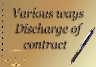 D.front the fulfillment of resolutory. Various ways Discharge of Contract - The Law Study