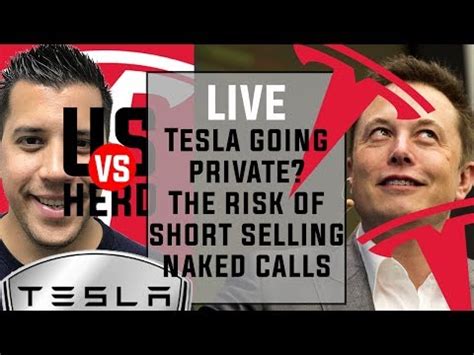 Tesla Going Private The Risk Of Short Selling Naked Calls TSLA YouTube