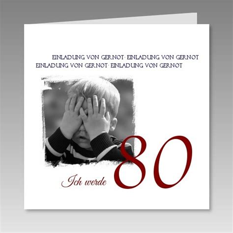 Es ist mittlerweile wieder zu einem trend geworden, viele dinge selbst zu machen. Individuelle Einladungskarte zum 80. mit Foto