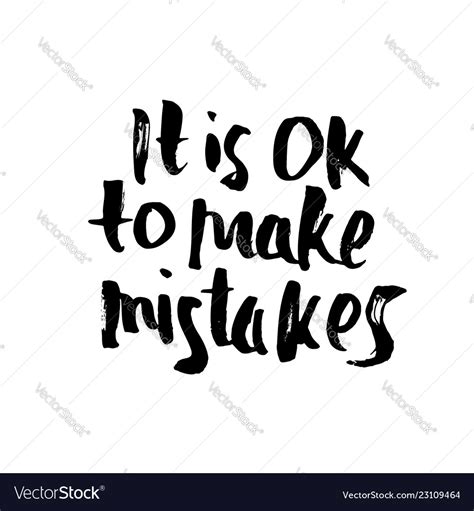 Quote Its Ok To Make Mistakes Royalty Free Vector Image