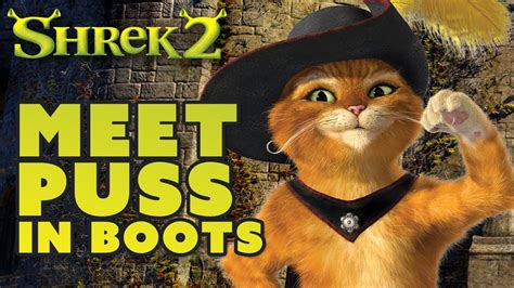🐱 Meet Puss In Boots Shrek 2 Youtube