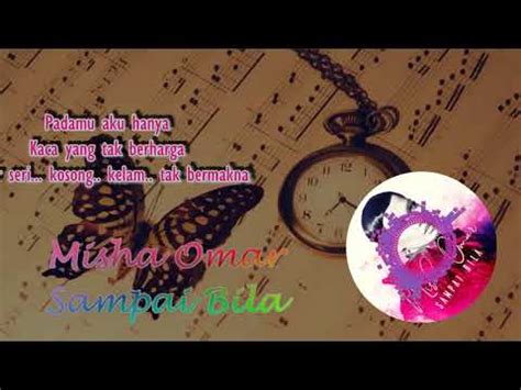 Sony music my was the publisher of this song. Misha Omar - Sampai Bila (Lirik) ★Nightcore★ - YouTube