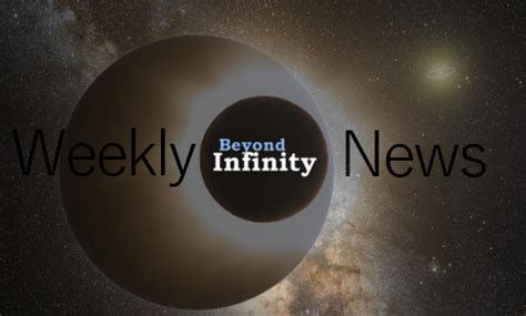 Weekly News From Beyond Infinity 181017 Beyond Infinity Podcasts