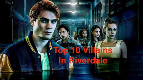 Top 10 Villains In Riverdale Youtube