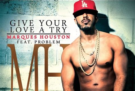 Marques Houston Your Love A Try Featuring Problem YouKnowIGotSoul