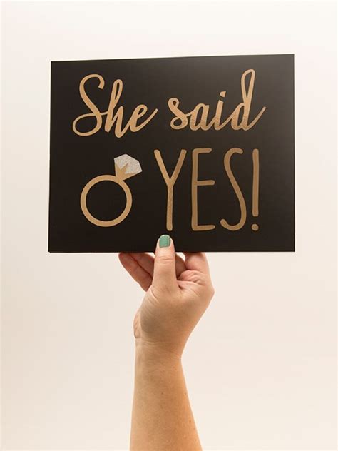 Dont Forget To Make A She Said Yes Sign For Your Proposal Diy