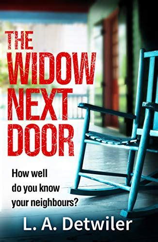 Heres What You Need To Know About The Widow Next Door La Detwiler