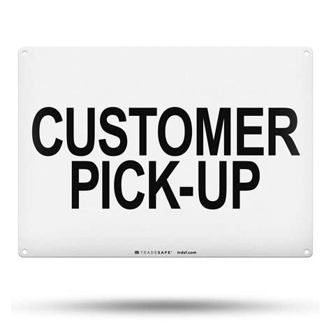 Customer Pick Up Sign - Aluminum Facility Signs | TRADESAFE