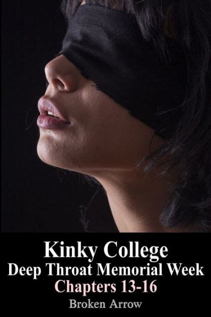 Kinky College Deep Throat Memorial Week Chapters 13 16 By Broken