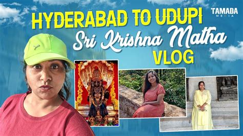 Hyderabad To Udipi Sri Krishna Matha Vlog Katharnak Priyanka Youtube