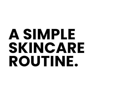 The 3 Steps For A Simple Skincare Routine Simple Skincare Routine