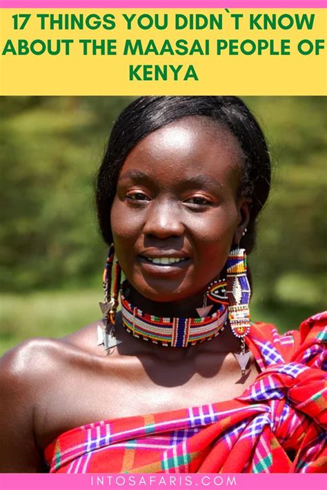 17 Things You Didn`t Know About The Maasai People Of Kenya Maasai