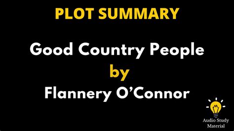 Summary Of Good Country People By Flannery Oconnor Flannery O