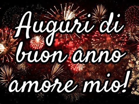 Frasi di auguri di capodanno adatte alla persona amata con messaggi d'amore per l'anno nuovo e promesse d'amore. Buon anno amore mio! 73 immagini, frasi e video per un ...