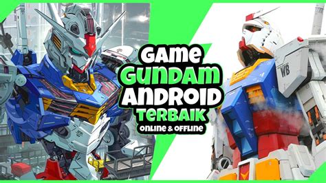 8 Game Gundam Android Versi Terbaru Dan Robot Offline Online