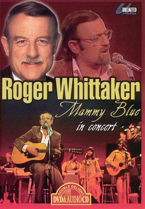 Roger Whittaker Mammy Blue In Concert Releases Allmovie