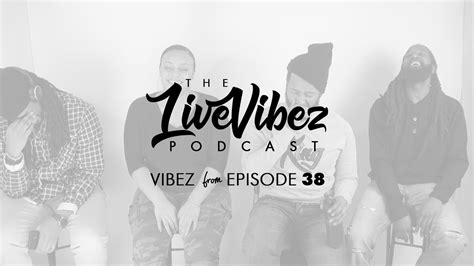 Vibez From Episode 38 Youtube