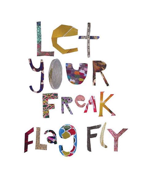 Erry Day Yall Let Your Freak Flag Fly 85x11 Print By