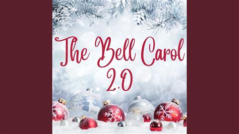 The Bell Carol 20 Youtube Music