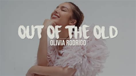 Out Of The Old Olivia Rodrigo Lyrics Youtube