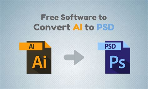 Convert Ai To Psd With These Free Software