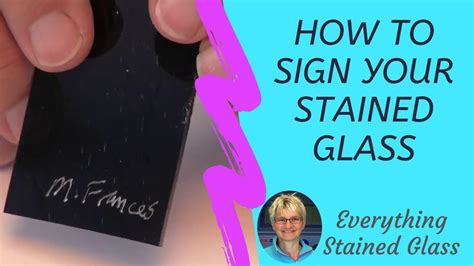 How To Sign Your Stained Glass Youtube