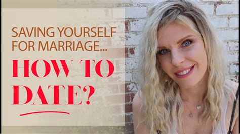 How To Date If You Re Waiting Until Marriage For Sex How To Save Yourself For Marriage And