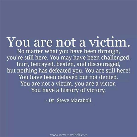 You Are Not A Victim Quotes Quotesgram